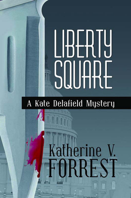 Liberty Square - Katherine Forrest