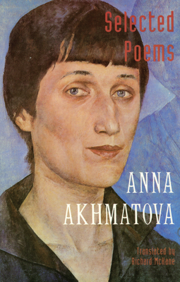 Selected Poems - Anna Akhmatova