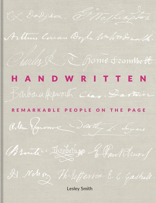 Handwritten: Remarkable People on the Page - Lesley Smith