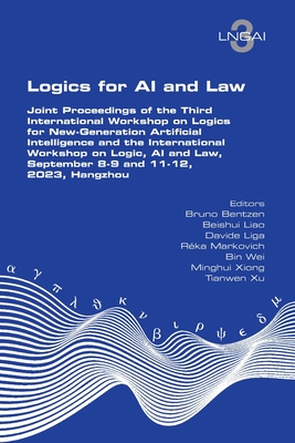 Logics for AI and Law. Joint Proceedings of the Third International Workshop on Logics for New-Generation Artificial Intelligence and the Internationa - Bruno Bentzen