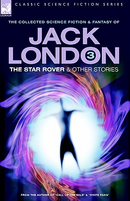 Jack London 3 - The Star Rover & Other Stories - Jack London