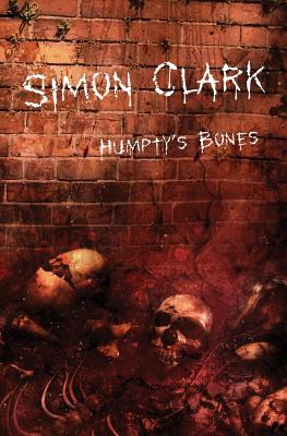 Humpty's Bones - Simon Clark