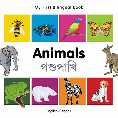 My First Bilingual Book-Animals (English-Bengali) - Milet Publishing