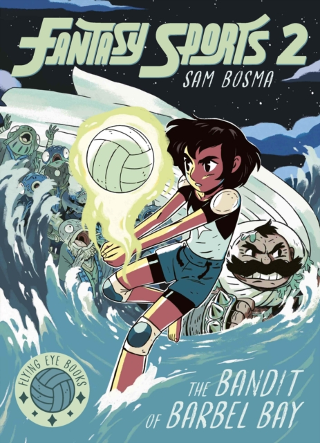 Fantasy Sports No. 2: The Bandit of Barbel Bay - Sam Bosma