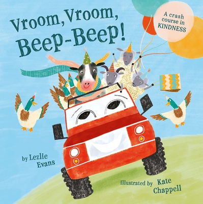 Vroom Vroom Beep Beep (Us Edition): A Crash Course in Kindness - Lezlie Evans