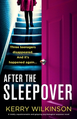 Coperta cărții 'After the Sleepover: A totally unputdownable and gripping psychological suspense novel - Kerry Wilkinson'