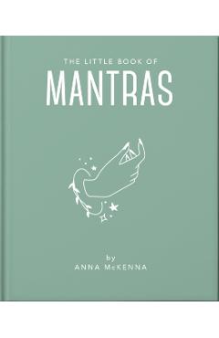 The Little Book of Mantras: Invocations for Self-Esteem, Health and Happiness - Orange Hippo!