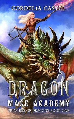 Dragon Mage Academy - Cordelia Castel