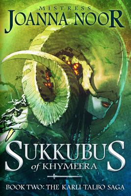 Sukkubus of Khymeera: An Epic Fantasy Erotic Novel - Joanna Noor