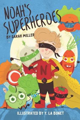 Noah's Superheroes - Sarah Miller