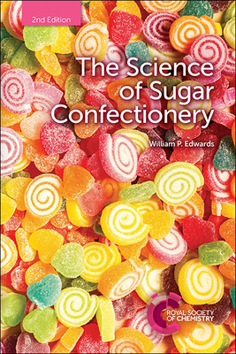 The Science of Sugar Confectionery - William P. Edwards