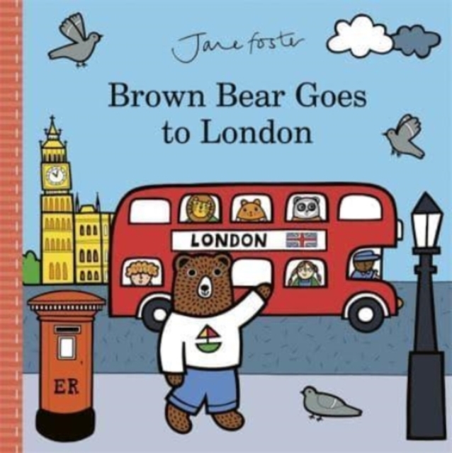 Brown Bear Goes to London - Jane Foster