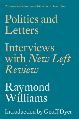 Coperta cărții 'Politics and Letters: Interviews with New Left Review - Raymond Williams'