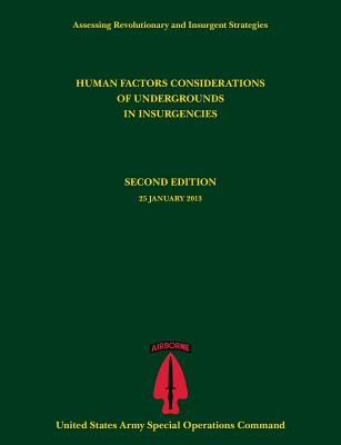 Coperta cărții 'Human Factors Considerations of Undergrounds in Insurgencies (Assessing Revolutionary and Insurgent Strategies Series)'
