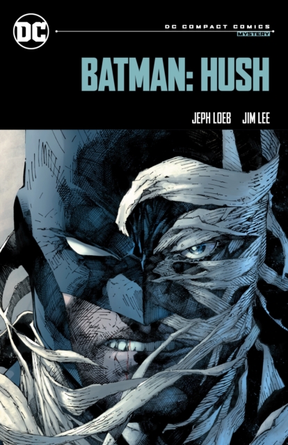Batman: Hush (DC Compact Comics) - Jeph Loeb