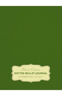 Coperta cărții 'Large 8.5 x 11 Dotted Bullet Journal (Moss Green #14) Hardcover - 245 Numbered Pages - Blank Classic'