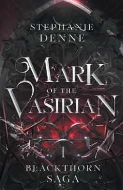 Poza produsului Mark of the Vasirian - Stephanie Denne