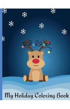 Poza produsului Fun Holiday Coloring Book for all ages!: Featuring Reindeer, Santa, Snowflakes, Presents, Treats, Stockings and More! - Susan J. Farese