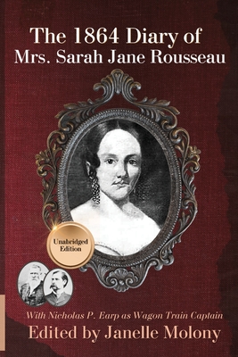 The 1864 Diary of Mrs. Sarah Jane Rousseau - Sarah Rousseau