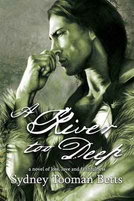 A River Too Deep - Sydney Tooman Betts