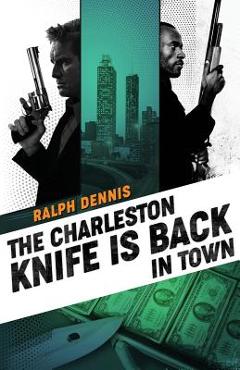 Coperta cărții 'The Charleston Knife is Back in Town - Ralph Dennis'