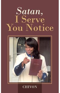 Poza produsului Satan, I Serve You Notice - Chivon