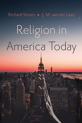 Religion in America Today - Richard Stivers