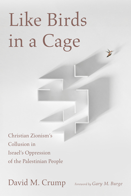 Like Birds in a Cage - David M. Crump