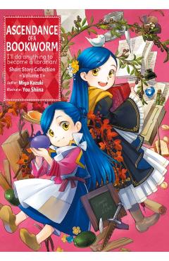 Ascendance of a Bookworm: Short Story Collection Volume 1 - Miya Kazuki