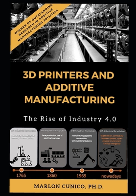 3D Printers and Additive Manufacturing: The rise of industry 4.0 - Marlon Wesley Machado Cunico