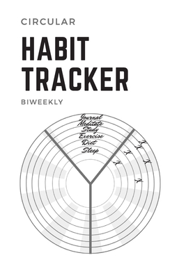 Circular Habit Tracker: A Year of Biweekly Habit Trackers - Lo -. Books