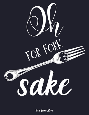 Oh for fork sake: personalized recipe box, recipe keeper make your own cookbook, 106-Pages 8.5