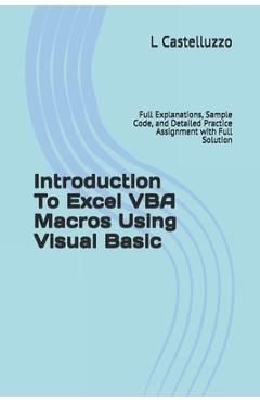 Coperta cărții 'Introduction To Excel VBA Macros Using Visual Basic: Full Explanations, Sample Code, and Detailed Practice Assignment'