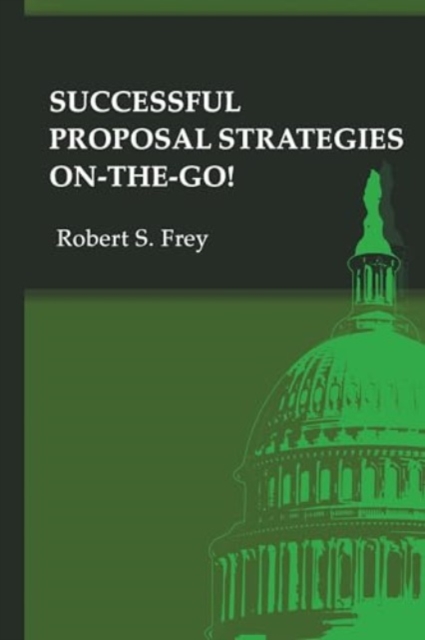 Successful Proposal Strategies on the Go - Frey Robert S.