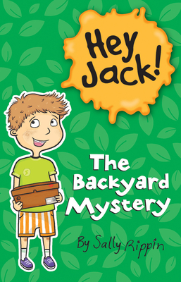 The Backyard Mystery - Sally Rippin