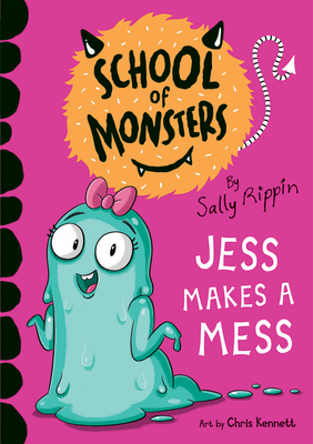 Jess Makes a Mess - Sally Rippin