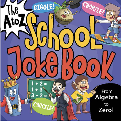 The A to Z School Joke Book - Vasco Icuza