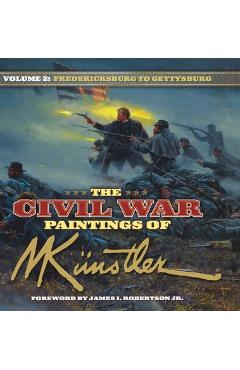Coperta cărții 'The Civil War Paintings of Mort Kunstler Volume 2: Fredericksburg to Gettysburg - Mort Künstler'