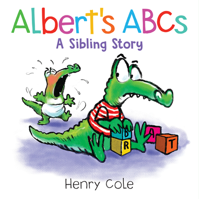 Albert's ABCs: A Sibling Story - Henry Cole
