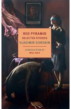 Red Pyramid and Other Stories - Vladimir Sorokin
