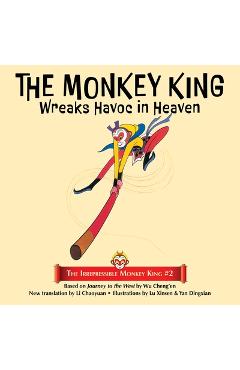 The Monkey King Wreaks Havoc in Heaven - Wu Cheng'en