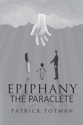 Epiphany-The Paraclete - Patrick Totman