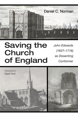 Coperta cărții 'Saving the Church of England - Daniel C. Norman'