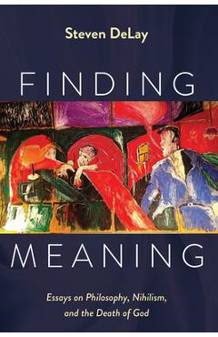 Coperta cărții 'Finding Meaning - Steven Delay'