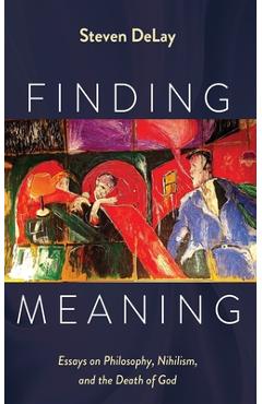 Coperta cărții 'Finding Meaning - Steven Delay'