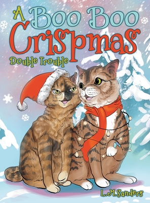 A Boo Boo Crispmas: Double Trouble - L. M. Sanders