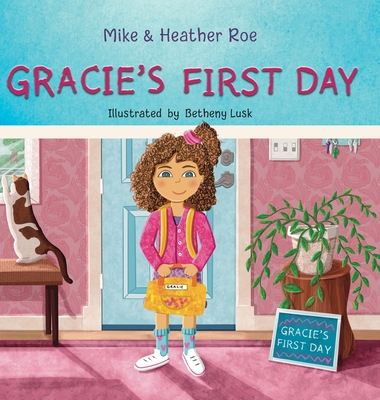 Gracie's First Day - Heather Roe