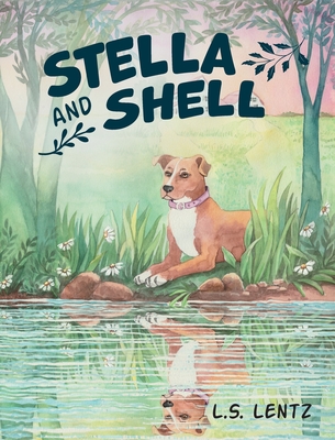 Stella and Shell - L. S. Lentz