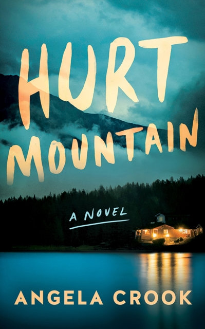 Hurt Mountain - Angela Crook