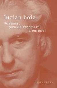 Coperta cărții 'Romania, Tara De Frontiera A Europei - Lucian Boia'